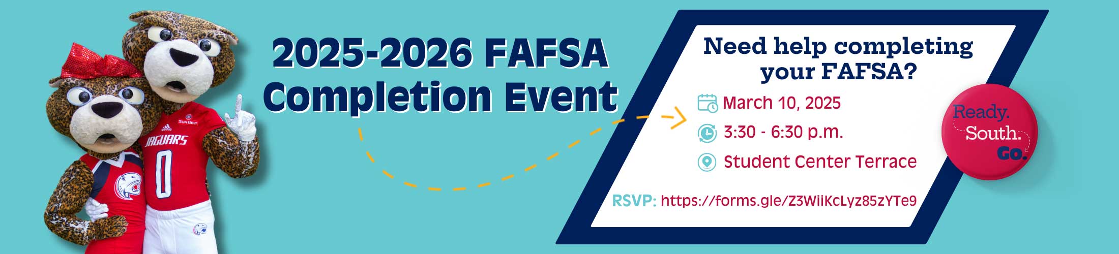 2025-2026 FAFSA Completion Event March 10, 2025 3:30 - 6:30 pm Student Center Terrace RSVP